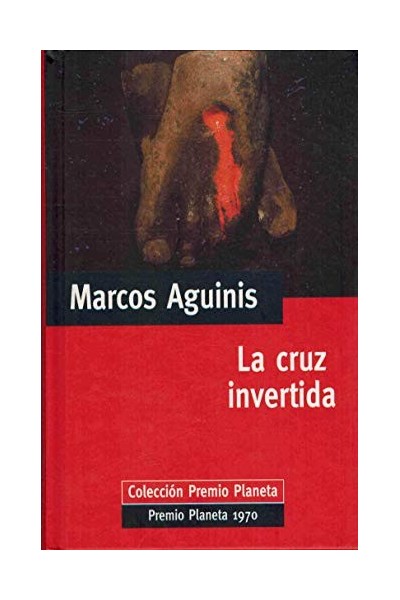 COLECCIÓN PREMIO PLANETA. Premio Planeta 1970: La Cruz Invertida